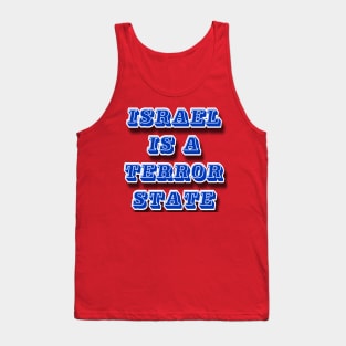 Israel IS a Terror State - Front Tank Top